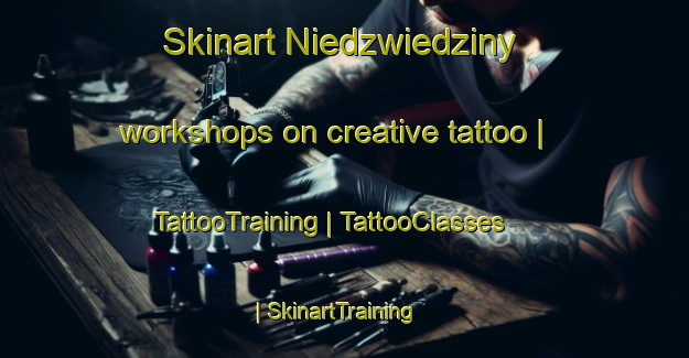 Skinart Niedzwiedziny workshops on creative tattoo | TattooTraining | TattooClasses | SkinartTraining-Poland